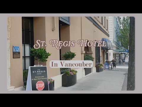 밴쿠버 호텔리뷰 더 세인트 레지스 호텔 Vancouver St. Regis Hotel 밴쿠버 호텔리뷰 더 세인트 레지스 호텔 Vancouver St. Regis Hotel